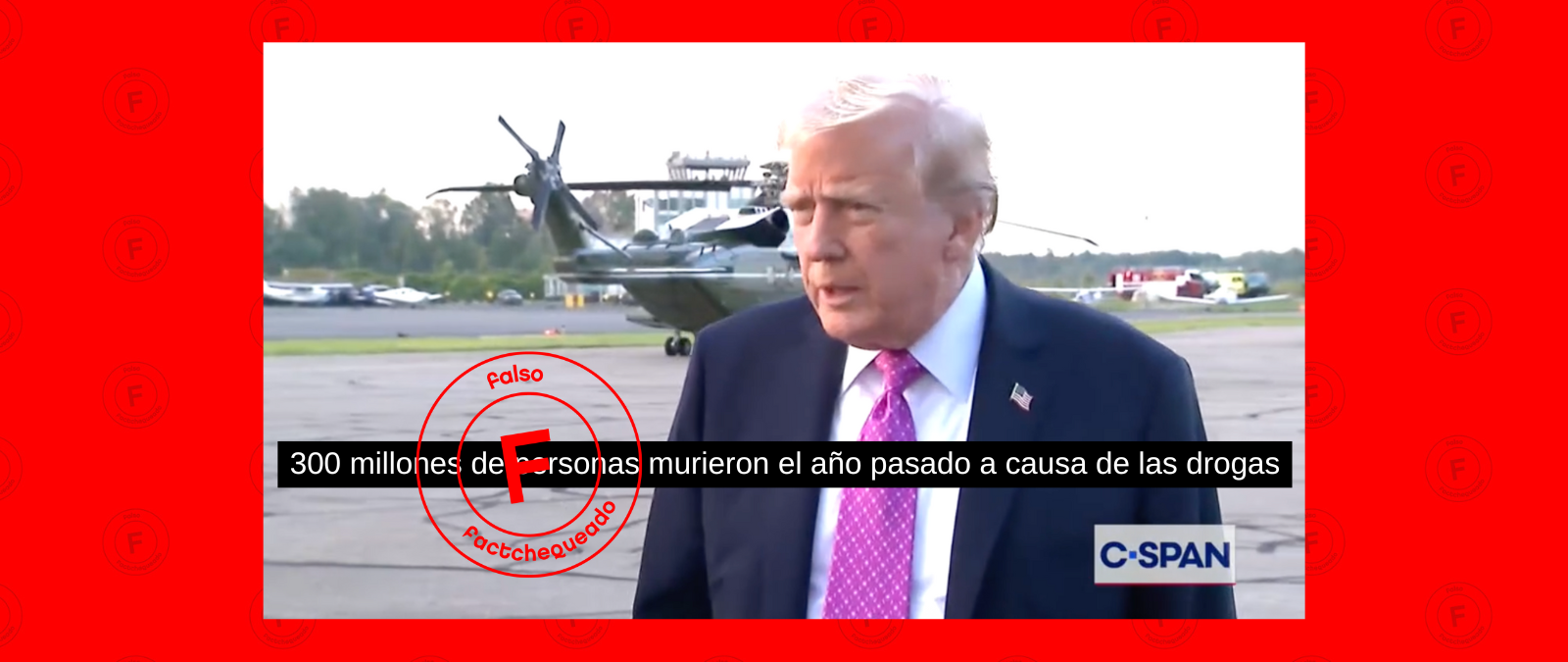 No, no murieron  “300 millones de personas” el “año pasado” a causa de las drogas, como afirmó Trump: la cifra es mucho menor