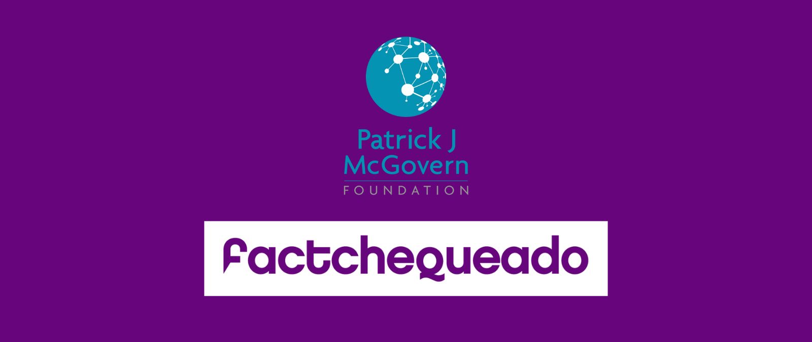 Factchequeado and the Patrick J. McGovern Foundation Partner to Advance AI for Good in Latino Communities