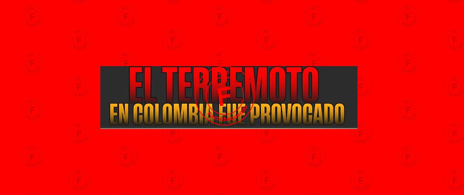 No, ni un humano ni un país provocaron los terremotos en Colombia y Venezuela, como aseguran teorías conspirativas
