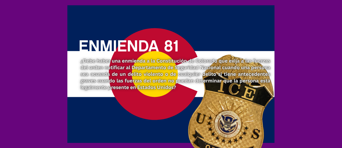 Enmienda 81 explicada: las autoridades de Colorado tendrían que colaborar con ICE