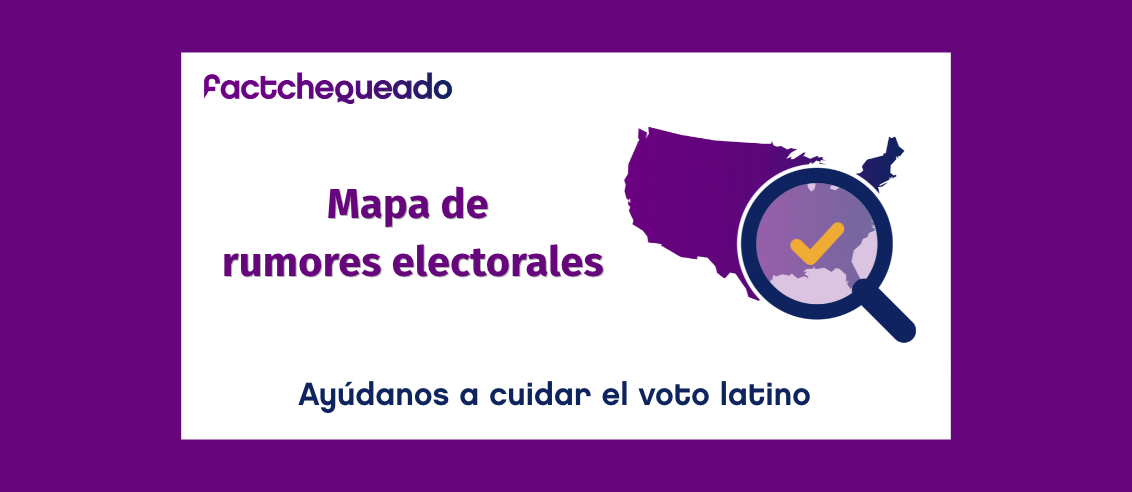 Ayúdanos a combatir la desinformación sobre las ‘midterms’ y cuidar el voto latino: participa en nuestro Mapa de Rumores Electorales